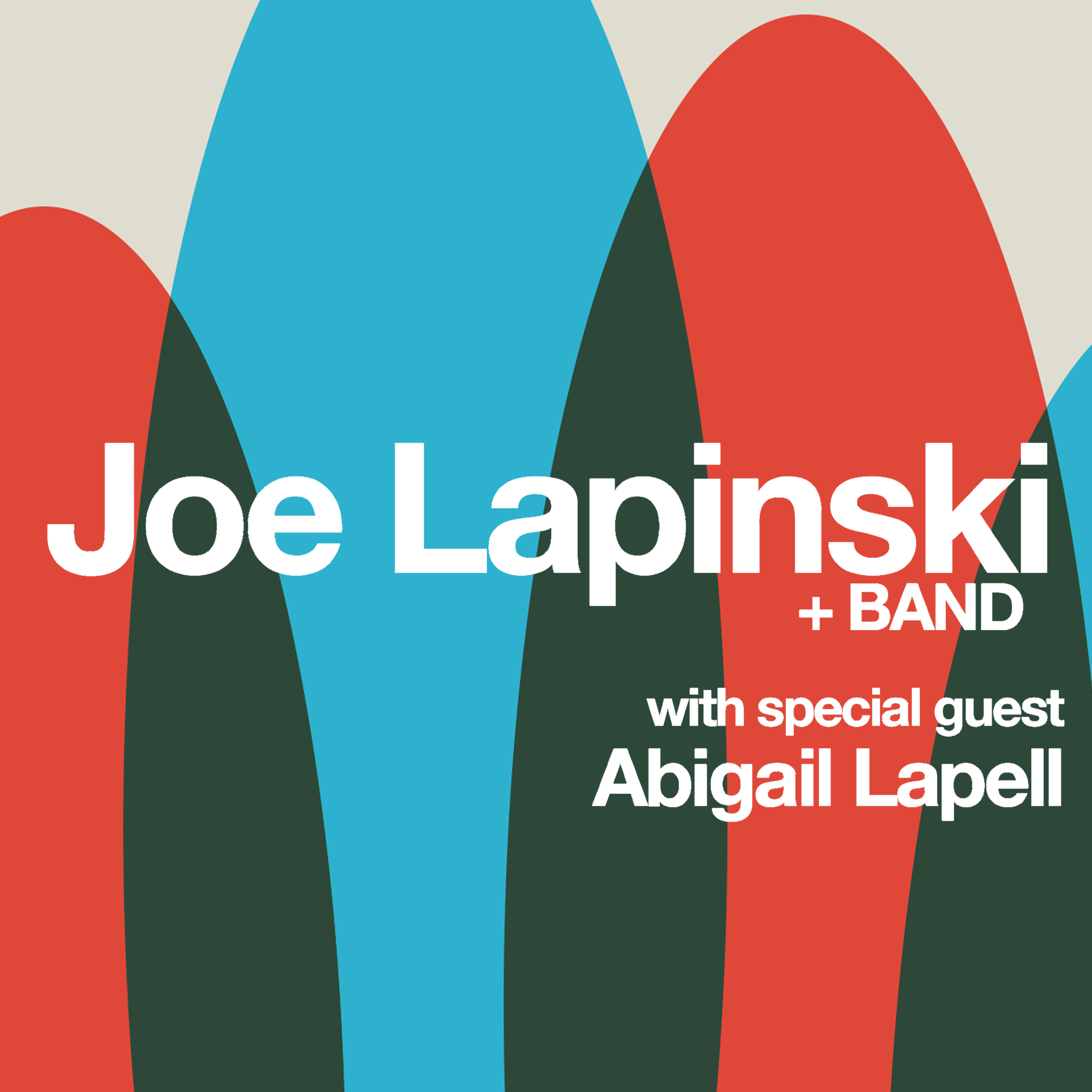 Joe Lapinski + Band w/ special guest Abigail Lapell