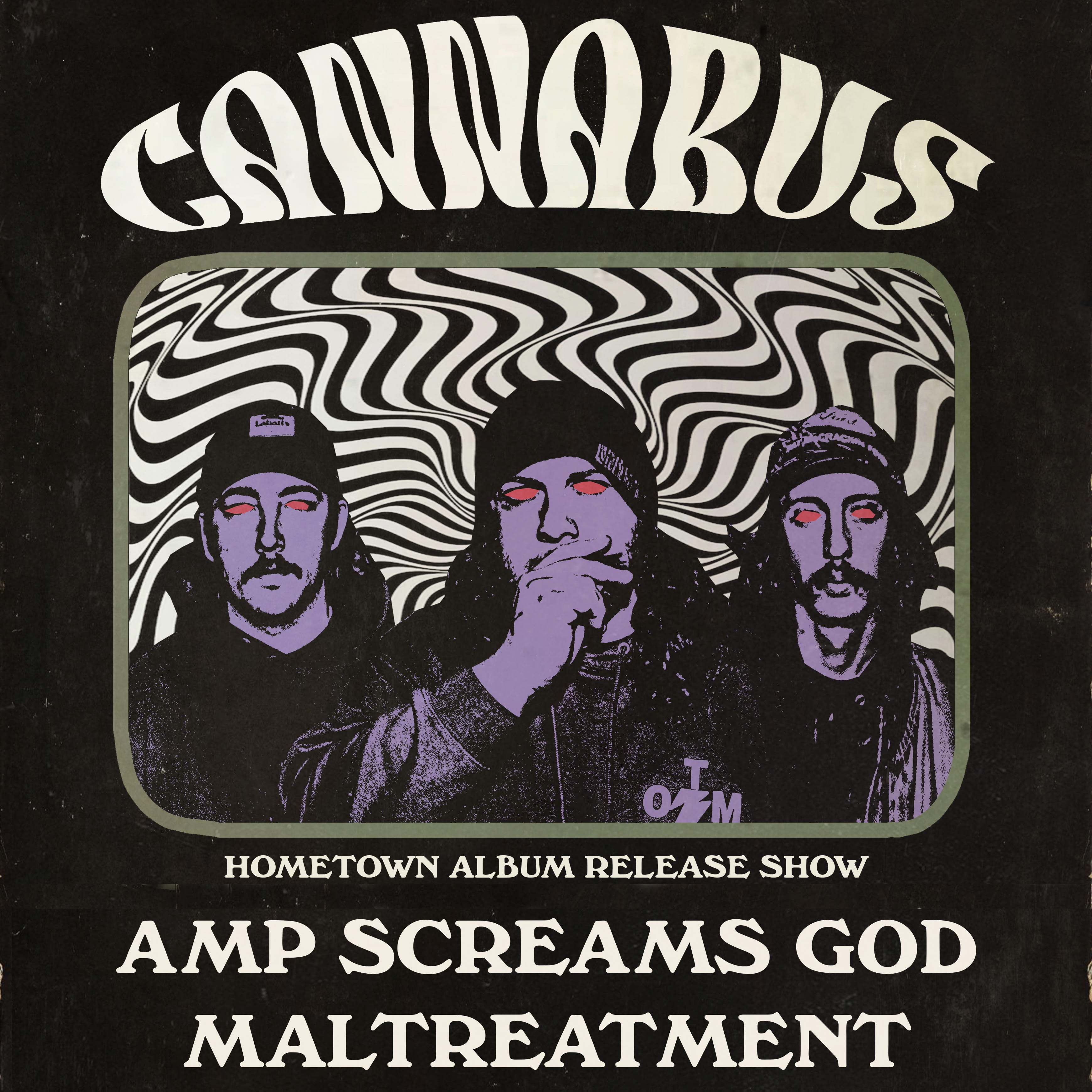 Cannabus Album Release with Amp Screams God and Maltreatment